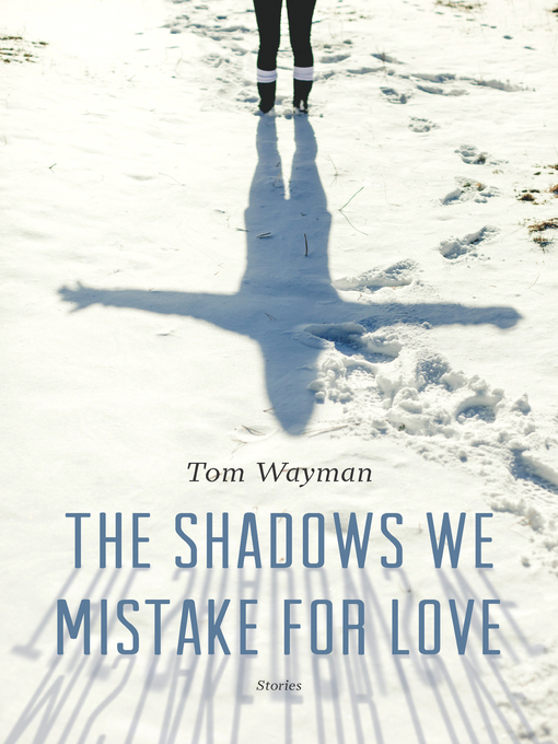 Cover image for The Shadows We Mistake for Love